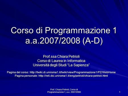 Corso di Programmazione 1 a.a.2007/2008 (A-D)