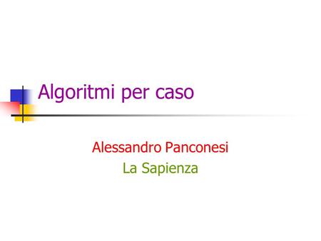 Alessandro Panconesi La Sapienza