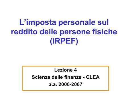 L’imposta personale sul reddito delle persone fisiche (IRPEF)