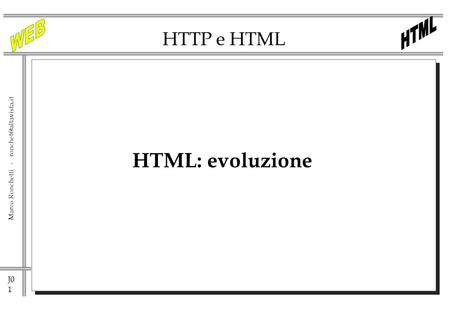 HTTP e HTML HTML: evoluzione.