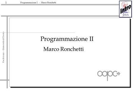 Programmazione II Marco Ronchetti
