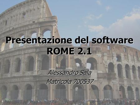 Presentazione del software ROME 2.1