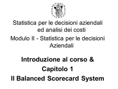 Introduzione al corso & Il Balanced Scorecard System