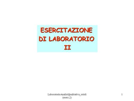 LaboratorioAnalisiQualitativa_orioli (eserc.2)