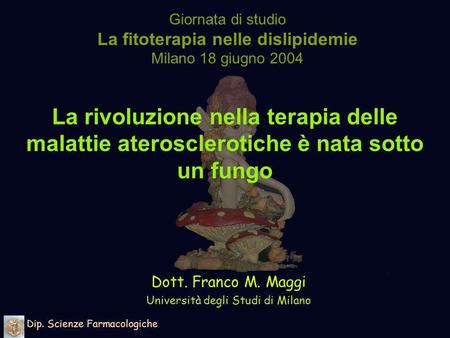 Dott. Franco M. Maggi Università degli Studi di Milano
