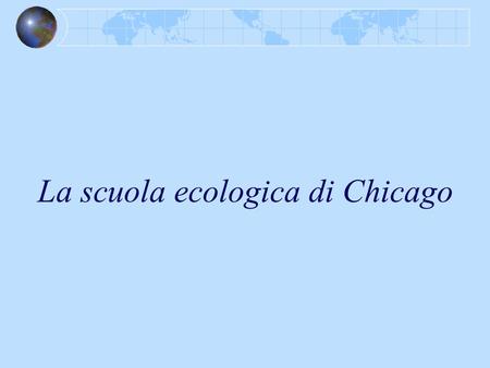 La scuola ecologica di Chicago