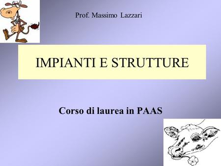 Prof. Massimo Lazzari IMPIANTI E STRUTTURE Corso di laurea in PAAS.
