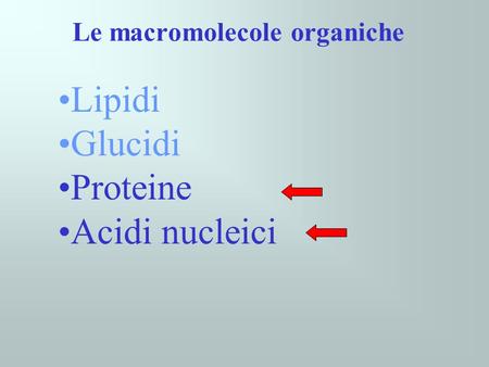 Le macromolecole organiche
