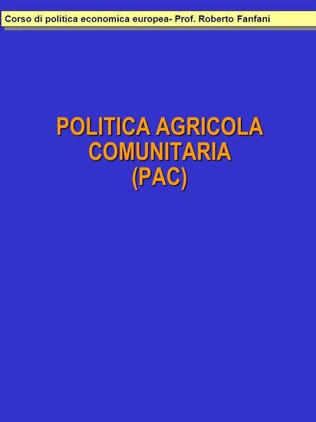 POLITICA AGRICOLA COMUNITARIA (PAC)