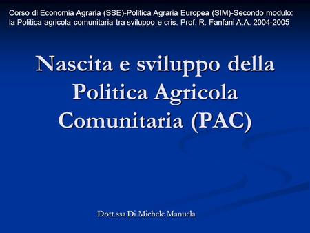 Nascita e sviluppo della Politica Agricola Comunitaria (PAC)
