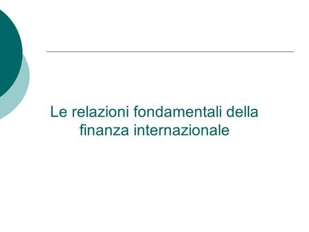 Le relazioni fondamentali della finanza internazionale