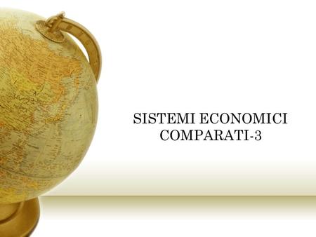 SISTEMI ECONOMICI COMPARATI-3