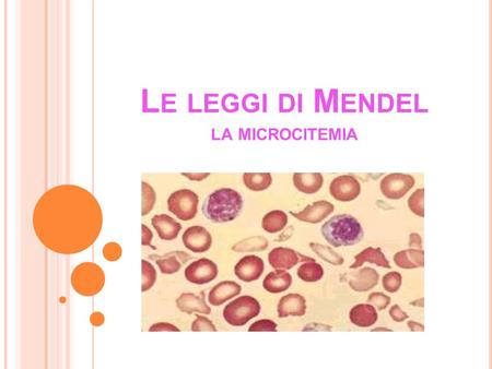 Le leggi di Mendel la microcitemia