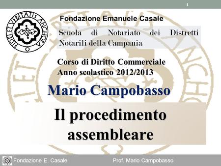 Fondazione Emanuele Casale Il procedimento assembleare