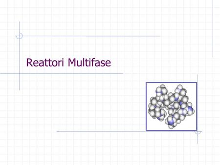 Reattori Multifase.
