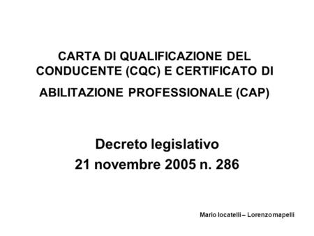 Decreto legislativo 21 novembre 2005 n. 286