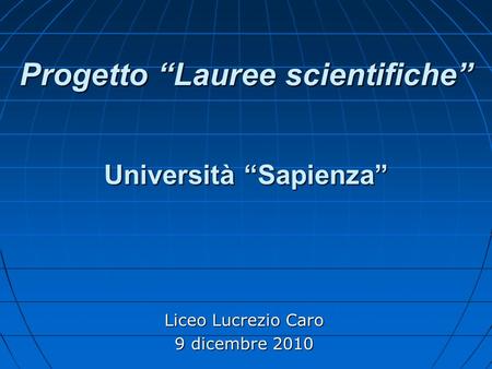 Progetto “Lauree scientifiche” Università “Sapienza”