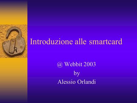 Introduzione alle Webbit 2003 by Alessio Orlandi.