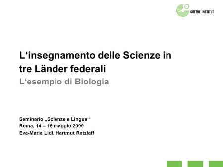 Seminario „Scienze e Lingue“ Roma, 14 – 16 maggio 2009