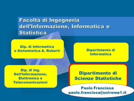 Facoltà di Ingegneria dell’Informazione, Informatica e Statistica