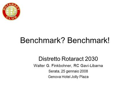 Benchmark? Benchmark! Distretto Rotaract 2030