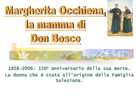 Margherita Occhiena, la mamma di Don Bosco