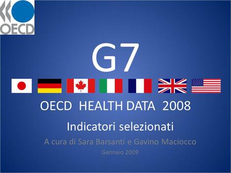 G7 OECD HEALTH DATA 2008 Indicatori selezionati