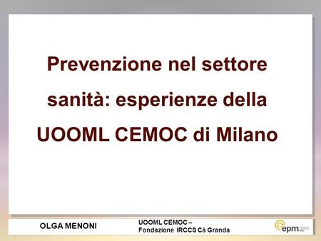 Prevenzione nel settore sanità: esperienze della UOOML CEMOC di Milano