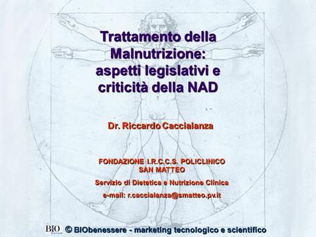 Trattamento della Malnutrizione: Dr. Riccardo Caccialanza
