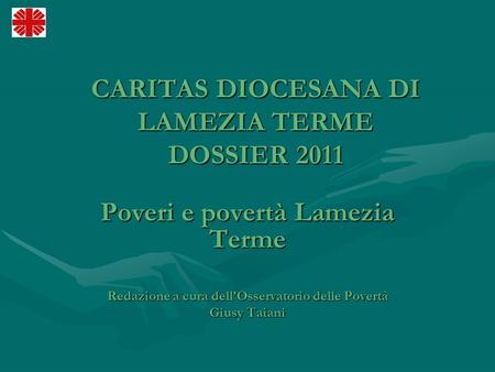 CARITAS DIOCESANA DI LAMEZIA TERME DOSSIER 2011