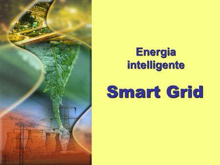 Energia intelligente Smart Grid.