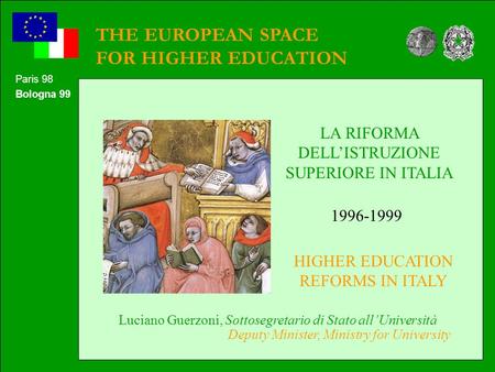 THE EUROPEAN SPACE FOR HIGHER EDUCATION