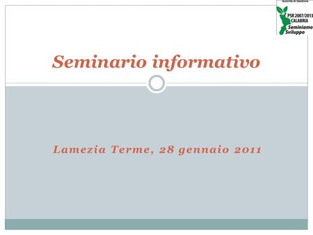 Lamezia Terme, 28 gennaio 2011 Seminario informativo.