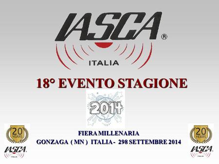 FIERA MILLENARIA GONZAGA ( MN ) ITALIA - 298 SETTEMBRE 2014 18° EVENTO STAGIONE.