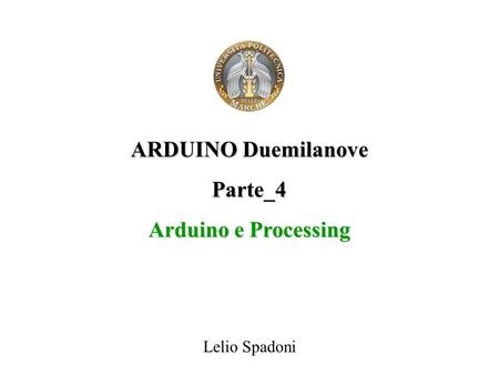 ARDUINO Duemilanove Parte_4 Arduino e Processing
