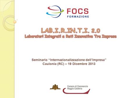 Seminario “Internazionalizzazione dell’Impresa” Caulonia (RC) – 19 Dicembre 2013.