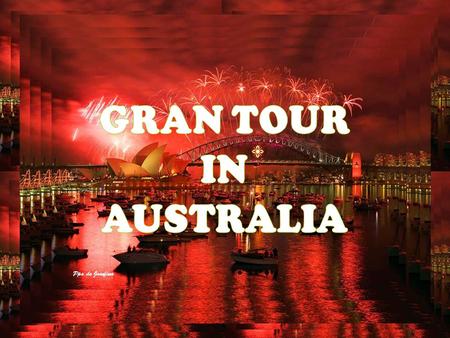 GRAN TOUR IN AUSTRALIA.