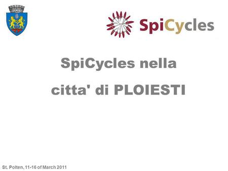 St. Polten, 11-16 of March 2011 SpiCycles nella citta' di PLOIESTI.