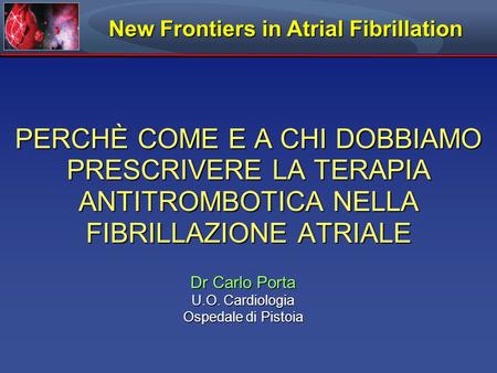 New Frontiers in Atrial Fibrillation
