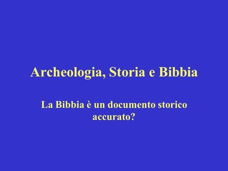 Archeologia, Storia e Bibbia