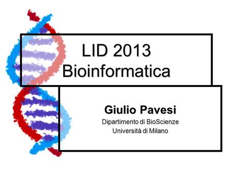 Giulio Pavesi Dipartimento di BioScienze Università di Milano