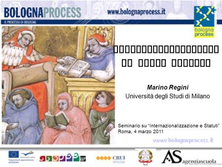 Internazionalizzare il corpo docente Marino Regini Università degli Studi di Milano Seminario su “Internazionalizzazione e Statuti” Roma, 4 marzo 2011.