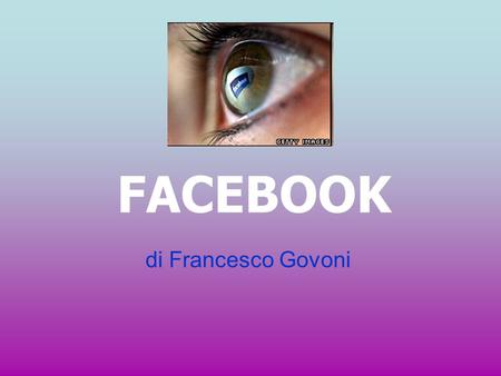 FACEBOOK di Francesco Govoni.