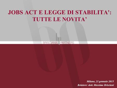 JOBS ACT E LEGGE DI STABILITA': TUTTE LE NOVITA’