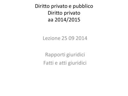 Diritto privato e pubblico Diritto privato aa 2014/2015