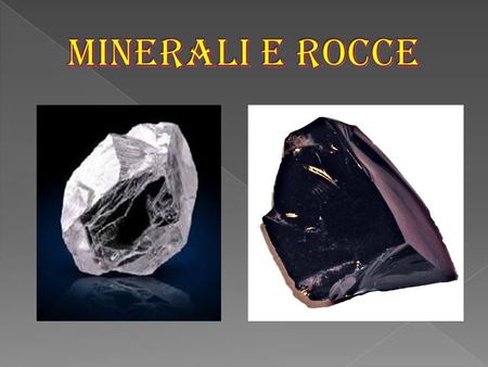Minerali e rocce.