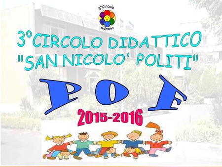 3°CIRCOLO DIDATTICO SAN NICOLO' POLITI O P F 2015-2016.
