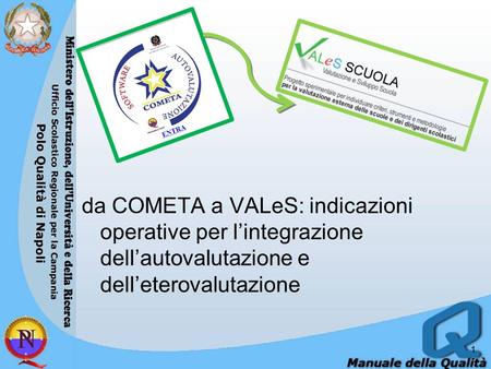 Da COMETA a VALeS: indicazioni operative per l’integrazione dell’autovalutazione e dell’eterovalutazione.