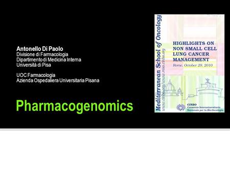 Pharmacogenomics Domus Sessoriana Roma, 29 Ottobre 2010
