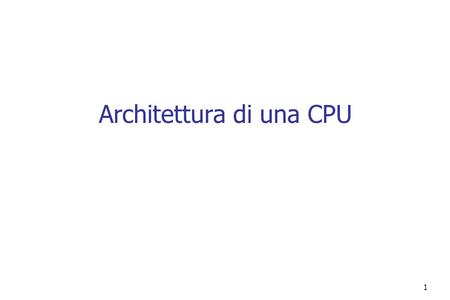 Architettura di una CPU